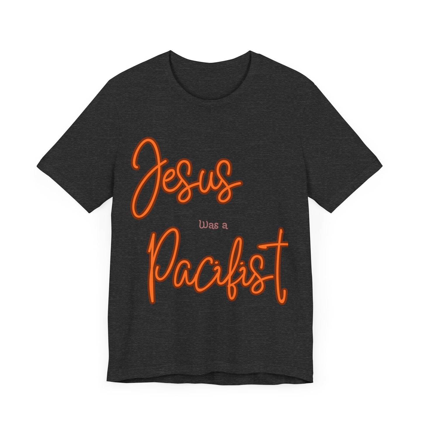 Jesus was a Pacifist Unisex Jersey Short Sleeve Tee