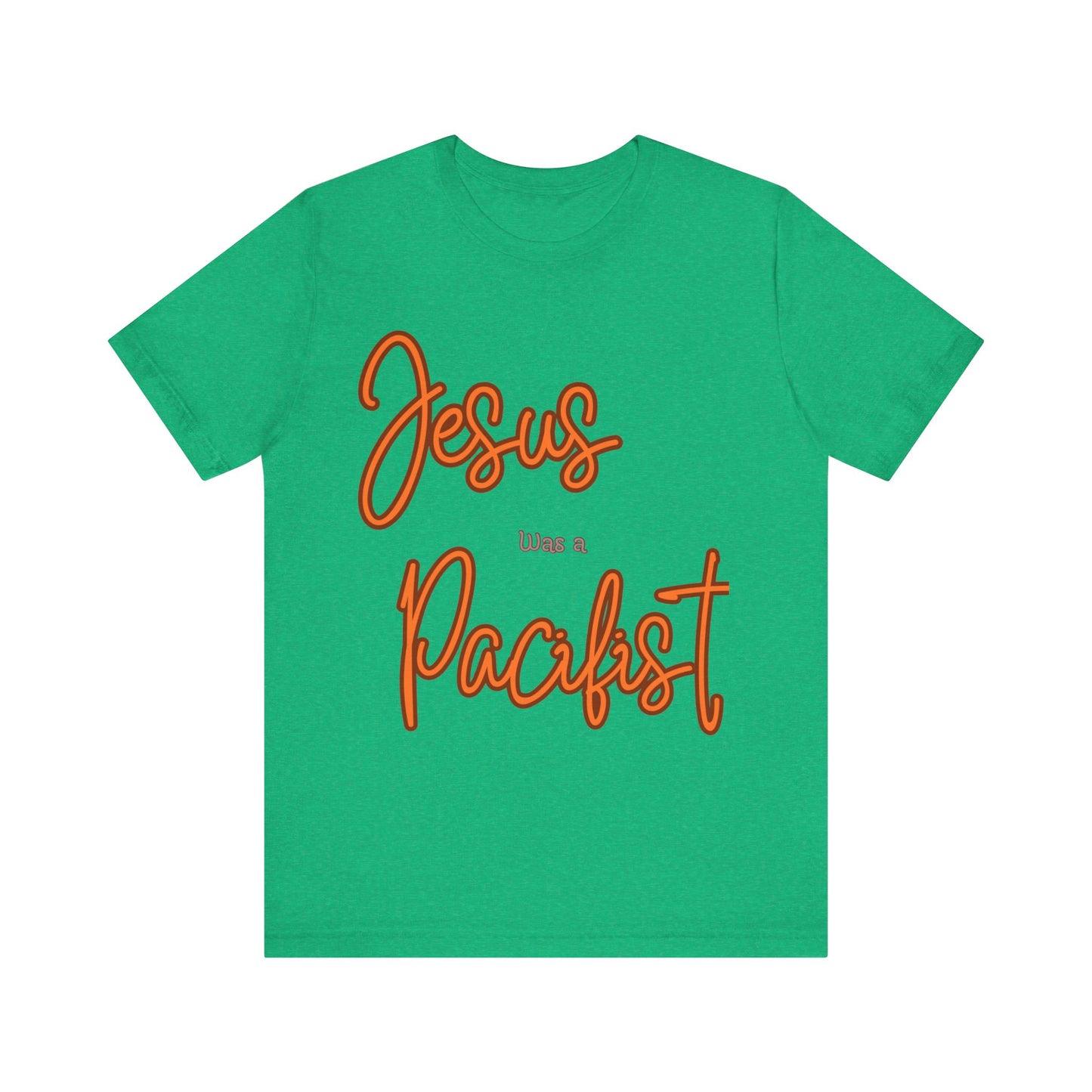 Jesus was a Pacifist Unisex Jersey Short Sleeve Tee